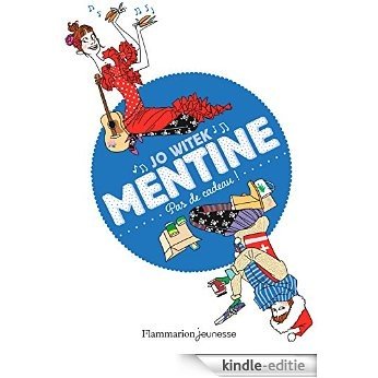 Mentine - tome 3 - Pas de cadeau ! (ROMANS 10-13 AN) [Kindle-editie] beoordelingen