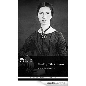 Delphi Complete Works of Emily Dickinson (Illustrated) (Delphi Poets Series Book 2) (English Edition) [Kindle-editie]