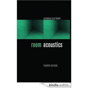 Room Acoustics: Fourth Edition [Kindle-editie]