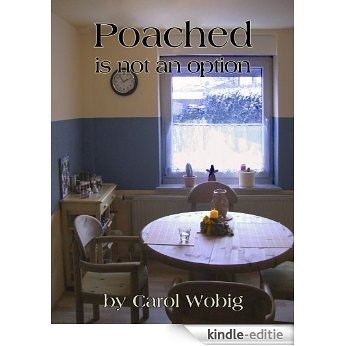 Poached is Not an Option (English Edition) [Kindle-editie] beoordelingen