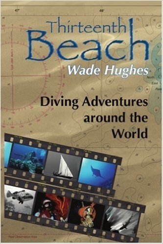Thirteenth Beach: Diving Adventures Around the World