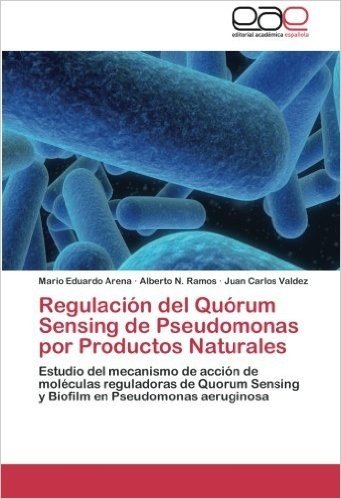 Regulacion del Quorum Sensing de Pseudomonas Por Productos Naturales