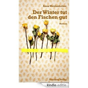 Der Winter tut den Fischen gut (German Edition) [Kindle-editie]