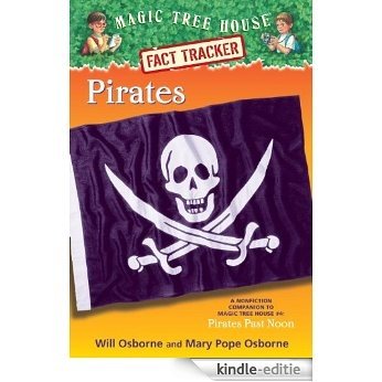 Magic Tree House Fact Tracker #4: Pirates: A Nonfiction Companion to Magic Tree House #4: Pirates Past Noon (A Stepping Stone Book(TM)) [Kindle-editie]