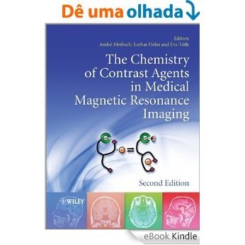 The Chemistry of Contrast Agents in Medical Magnetic Resonance Imaging [eBook Kindle]