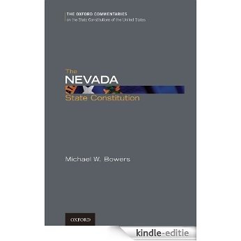 The Nevada State Constitution (Oxford Commentaries on the State Constitutions of the United States) [Print Replica] [Kindle-editie]