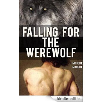 Falling for the Werewolf: The Complete Novel (English Edition) [Kindle-editie]