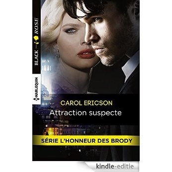 Attraction suspecte : T4 - L'honneur des Brody (French Edition) [Kindle-editie]