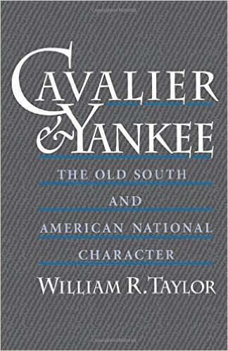 Cavalier and Yankee: The Old South and American National Character