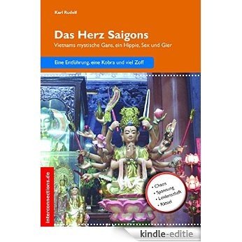 Das Herz Saigons: Vietnams mystische Gans, ein Hippie, Sex und Gier (Belletristik 2) (German Edition) [Kindle-editie]
