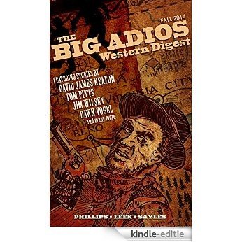 The Big Adios Western Digest (Fall 2014) (English Edition) [Kindle-editie]