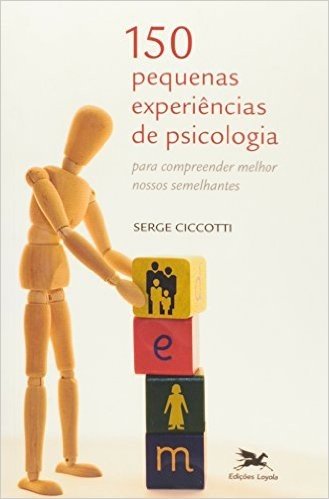 150 Pequenas Experiências De Psicologia