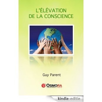 L'Élévation de la Conscience (Vivre la Fraternité Humaine) (French Edition) [Kindle-editie]