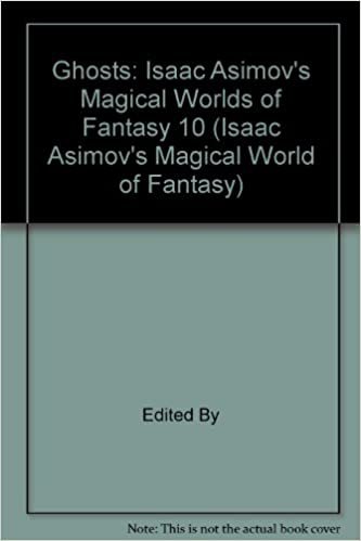 indir Asimov Fantasies: Ghosts: Isaac Asimov&#39;s Magical Worlds of Fantasy 10 (Isaac Asimov&#39;s Magical World of Fantasy)