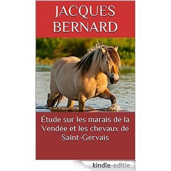 Étude sur les marais de la Vendée et les chevaux de Saint-Gervais (French Edition) [Kindle-editie]