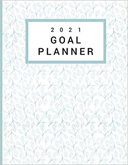 Goal Planner 2021: 2021 Resolution | Career Accomplishment | Family Accomplishment | Relationship Accomplishment | Favorite Moments Self-Awareness ... ... College, Students, All Ambitious People