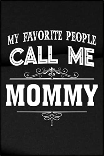 indir Password Tracker - My Favorite People Call Me Mommy Pretty Floral Mother&#39;s Day Graphic: Password Book, Password Log Book and Internet Password Organizer | 110 Pages, Size 6&quot; x 9&quot;,To Do