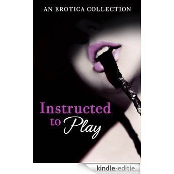 Instructed to Play [Kindle-editie]
