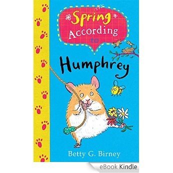 Spring According to Humphrey: (According to Humphrey 12) (English Edition) [eBook Kindle]