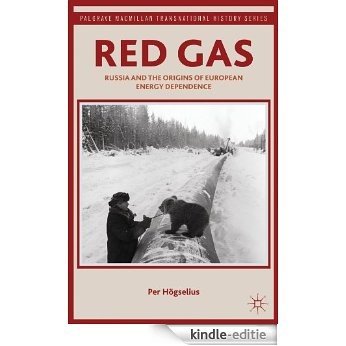 Red Gas: Russia and the Origins of European Energy Dependence (Palgrave Macmillan Transnational History Series) [Kindle-editie] beoordelingen