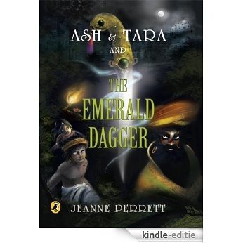 Ash & Tara and the Emerald Dagger [Kindle-editie]