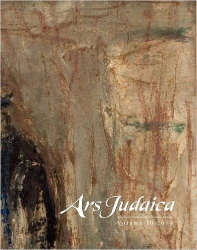 Ars Judaica, Volume 10: The Bar-Ilan Journal of Jewish Art