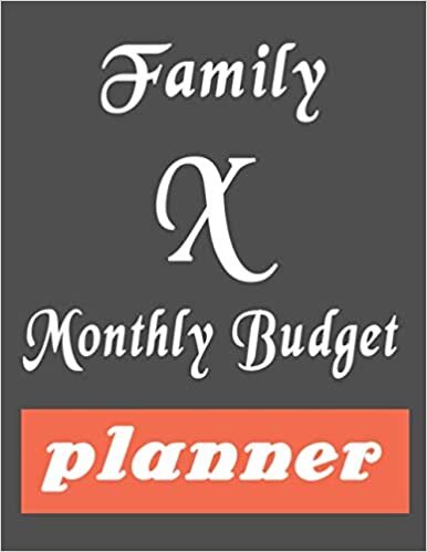 indir Family Monthly Budget Planner: monogram initial lettre X Expense Finance Budget By A Year Monthly weekly Bill Budgeting Planner And Organizer Tracker ... (Alternative christmas card &amp; birthday Gift)
