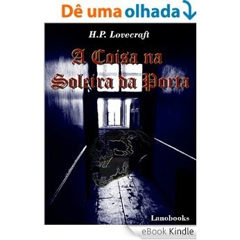 A Coisa na Soleira da Porta (Portuguese Edition) (Contos Seletos de Horror Clássico Livro 3) [eBook Kindle]