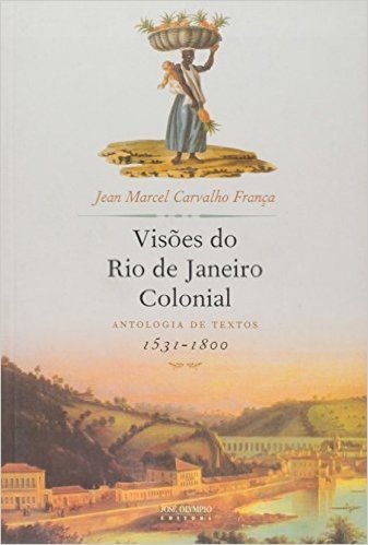 Visões Do Rio De Janeiro Colonial