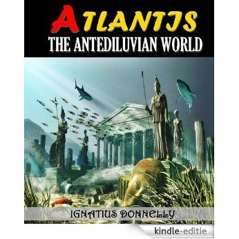Atlantis The Antediluvian World - The Reference History of Atlantis (Annotated Top 10 Atlantis Films 1959-2008) (English Edition) [Kindle-editie]