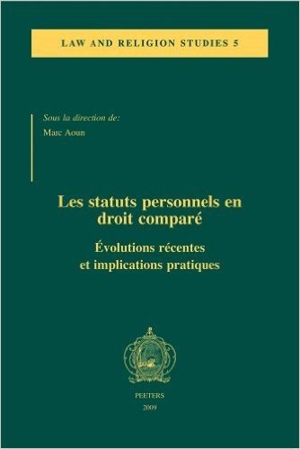 Les Statuts Personnels En Droit Compare: Evolutions Recentes Et Implications Pratiques