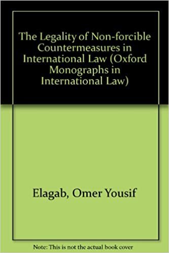 The Legality of Non-Forcible Countermeasures in International Law (Oxford Monographs in International Laws)