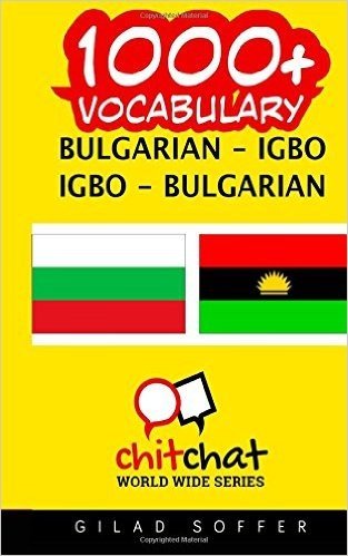 1000+ Bulgarian - Igbo Igbo - Bulgarian Vocabulary