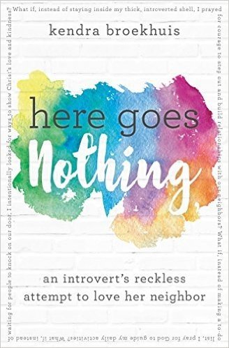 Here Goes Nothing: An Introvert's Reckless Attempt to Love Her Neighbor baixar