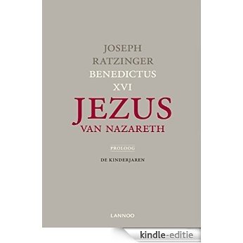 Jezus van Nazareth [Kindle-editie]