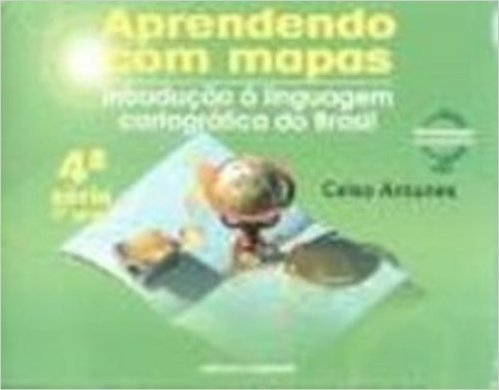 Aprendendo Com Mapas. Brasil - Volume 4