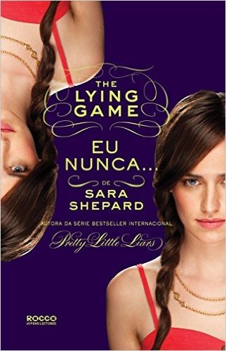 Eu nunca... (The Lying Game Livro 2)