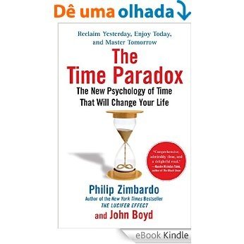 The Time Paradox: The New Psychology of Time That Will Change Your Life (English Edition) [eBook Kindle] baixar