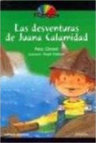 Las Desventuras De Juana Calamidad - Coleção Mi Biblioteca De Español