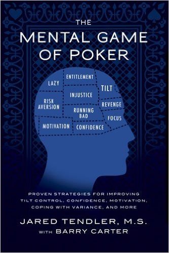 The Mental Game of Poker: Proven Strategies For Improving Tilt Control, Confidence, Motivation, Coping with Variance, and More (English Edition)