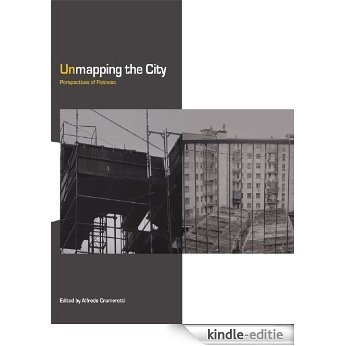 Unmapping the City: Perspectives of Flatness (English Edition) [Kindle-editie]