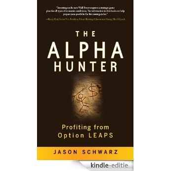 The Alpha Hunter: Profiting from Option LEAPS [Kindle-editie]