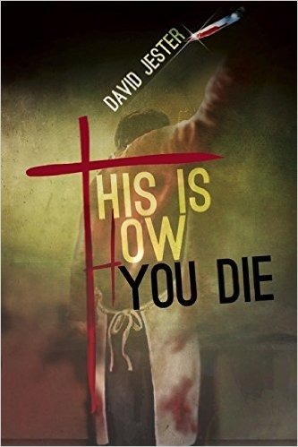 This Is How You Die: A Novel of Horror