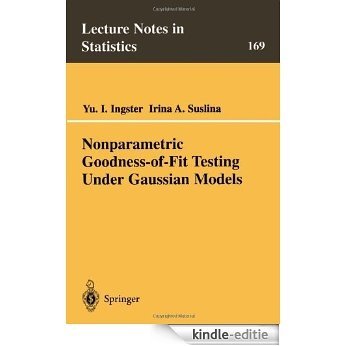 Nonparametric Goodness-of-Fit Testing Under Gaussian Models (Lecture Notes in Statistics) [Kindle-editie]