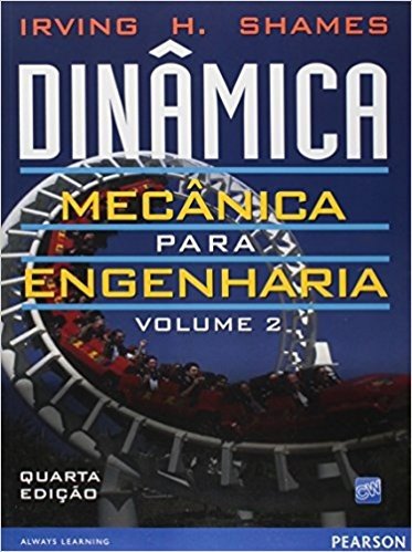 Dinâmica Mecânica Para Engenharia - Volume 2