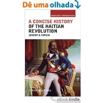 A Concise History of the Haitian Revolution (Viewpoints / Puntos de Vista) [eBook Kindle] baixar