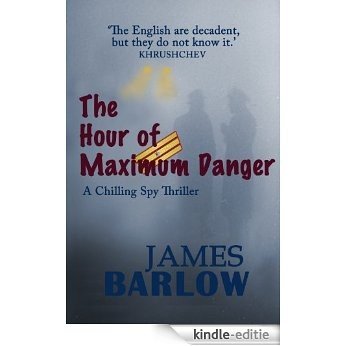 The Hour of Maximum Danger (English Edition) [Kindle-editie]