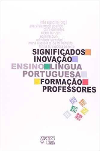 Significado da Inovação no Ensino de Língua Portuguesa e na Formação do Professor baixar
