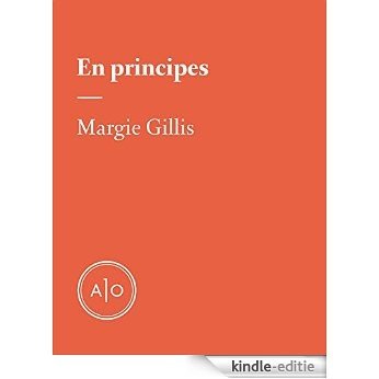 En principes: Margie Gillis [Kindle-editie]