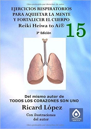 Ejercicios Respiratorios Para Aquietar La Mente y Fortalecer El Cuerpo Reiki Heiwa to AI (R)